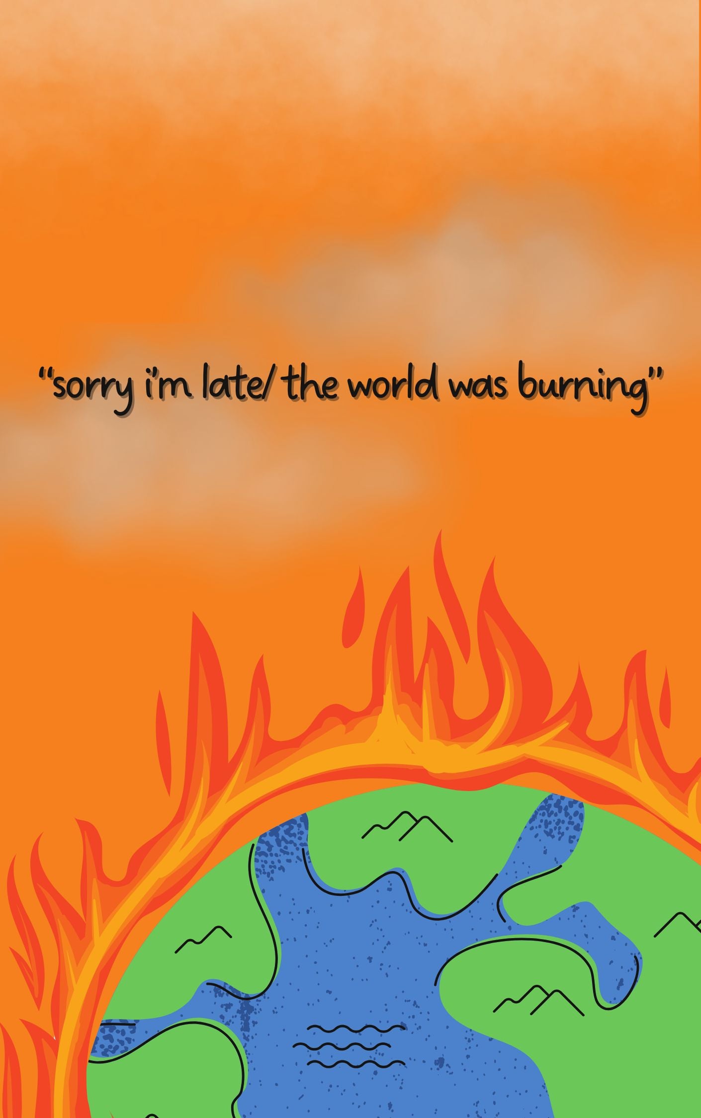 the world is burning and i'm late for work: poems
